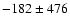 $-182\pm476$