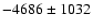 $-4686\pm1032$