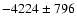 $-4224\pm796$