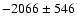 $-2066\pm546$
