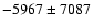 $-5967\pm7087$