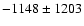 $-1148\pm1203$