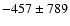 $-457\pm789$