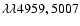 $\lambda \lambda 4959,5007$