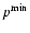 $p^{\rm min}$