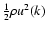 $\frac{1}{2} \rho {u}^2(k)$