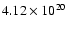 $4.12 \times 10^{20}$