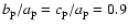 $b_{\rm p}/a_{\rm p} = c_{\rm p}/a_{\rm p}
= 0.9$