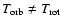 $T_{\rm orb} \neq T_{\rm rot}$