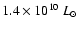 $1.4\times 10^{10}~L_{\odot}$