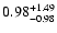 $\rm0.98^{+1.49}_{-0.98}$