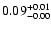$\rm0.09_{-0.00}^{+0.01}$