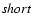 $\it short$
