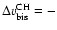 $\Delta v_{\rm bis}^{\rm CH}=-$