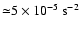 ${\simeq} 5\times10^{-5}~{\rm s^{-2}}$