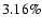 $ 3.16\%$