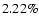 $ 2.22\%$