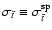 $\sigma_{\tilde{t}}
\equiv\sigma^{\rm sp}_{\tilde{t}}$