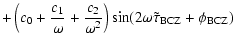 $\displaystyle +\left(c_0+\frac{c_1}{\omega}+\frac{c_2}{\omega^2}\right)
\sin(2\omega\tilde{\tau}_{\rm BCZ}+\phi_{\rm BCZ})$