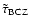 $\tilde{\tau}_{\rm BCZ}$