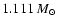 $1.111~M_\odot$