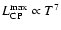 $L_{\rm CP}^{\rm max} \propto T^7$