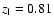 $z_{\rm l} = 0.81$