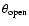 $\theta _{\rm open}$