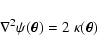 \begin{displaymath}\nabla^2 \psi(\vec\theta)=2~ \kappa(\vec\theta)
\end{displaymath}