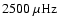 $2500~\rm\mu Hz$