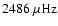 $2486~\rm\mu Hz$