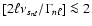 $[2 \ell \nu_{s_{n\ell}} / \Gamma_{n\ell}] \la 2$