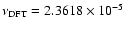 $\nu_{\rm DFT}=2.3618\times10^{-5}$