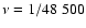 $\nu=1/48~500$