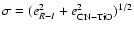 $\sigma = (e_{R-I}^2 + e_{\rm CN-TiO}^2)^{1/2}$