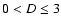 $0 < D \leq 3$