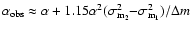 $\alpha_{\rm obs} \approx
\alpha + 1.15\alpha^2 (\sigma_{{\rm m_2}}^2 {-} \sigma_{{\rm m_1}}^2)
/\Delta m$