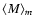 $\langle M \rangle _m$