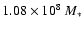 $1.08\times 10^{8}~M_*$