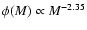 $\phi(M)\propto M^{-2.35}$