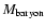 $M_{\rm baryon}$