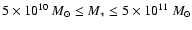 $5\times 10^{10}~ M_\odot
\leq M_* \leq 5\times 10^{11} ~M_\odot$