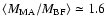 $\langle M_{\rm MA}/M_{\rm BF} \rangle \simeq 1.6$