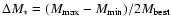 $\Delta M_* = (M_{\rm max} - M_{\rm min})/2 M_{\rm best}$