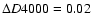 $\Delta
D4000=0.02$