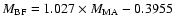 $M_{\rm BF}=1.027 \times M_{\rm MA} -0.3955$