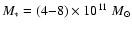 $M_*=(4{-}8) \times 10^{11} ~M_\odot$