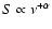 $S \propto \nu^{+\alpha}$
