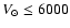 $V_\odot \leq 6000$
