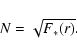 \begin{displaymath}N = \sqrt{F_*(r)}.
\end{displaymath}
